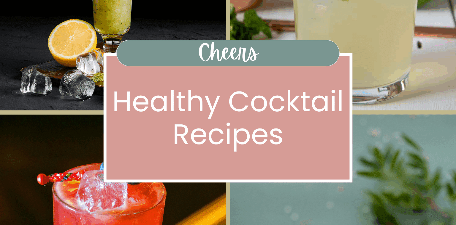 Healthy Cocktail Recipes That Still Taste Delicious